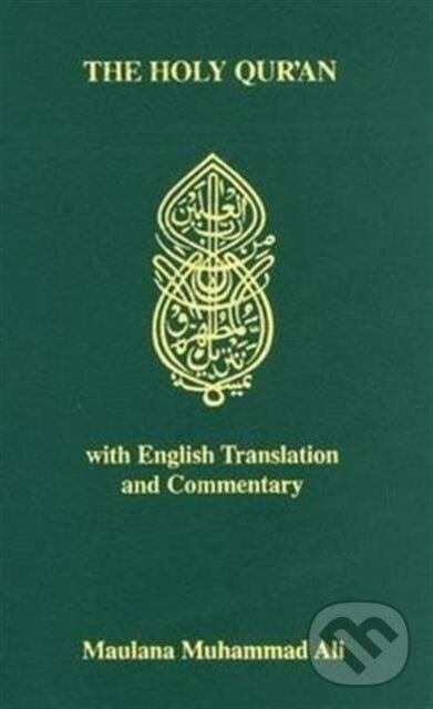Kniha: Holy Quran Pb (Maulana Muhammad Ali). , 1999 Kniha: Holy Quran Pb (Maulana Muhammad Ali). , 1999
