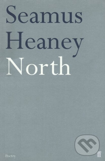 Kniha: North (Seamus Heaney). Faber and Faber, 2001 Kniha: North (Seamus Heaney). Faber and Faber, 2001