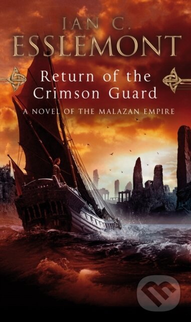 Kniha: Return Of The Crimson Guard (Ian C Esslemont). Bantam Books, 2009 Kniha: Return Of The Crimson Guard (Ian C Esslemont). Bantam Books, 2009