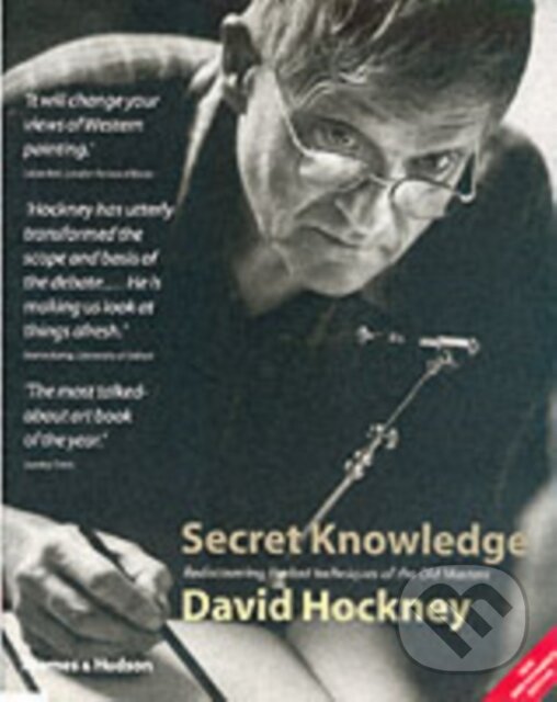 Kniha: Secret Knowledge (David Hockney). Thames & Hudson, 2006 Kniha: Secret Knowledge (David Hockney). Thames & Hudson, 2006
