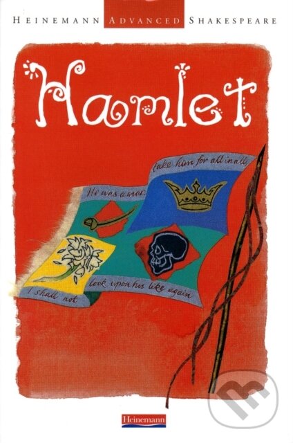 Kniha: Heinemann Advanced Shakespeare: Hamlet (John Seely a William Shakespeare). Pearson, 2000 Kniha: Heinemann Advanced Shakespeare: Hamlet (John Seely a William Shakespeare). Pearson, 2000