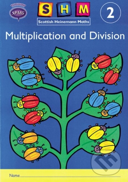 Kniha: Scottish Heinemann Maths 2, Multiplication and Divison Activity Book 8 Pack (Unknown). Heinemann, 2000 Kniha: Scottish Heinemann Maths 2, Multiplication and Divison Activity Book 8 Pack (Unknown). Heinemann, 2000