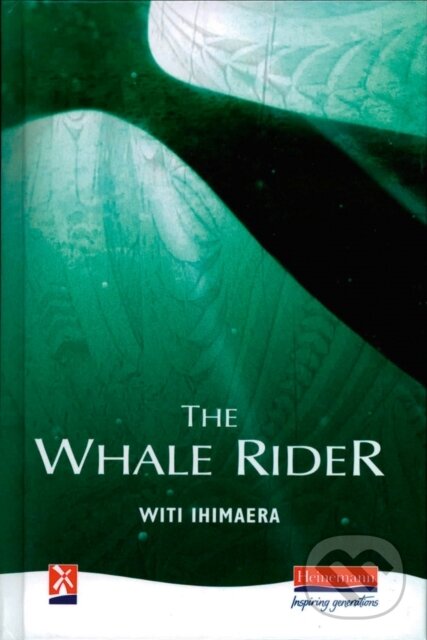 Kniha: The Whale Rider (Witi Ihimaera). Heinemann, 2005 Kniha: The Whale Rider (Witi Ihimaera). Heinemann, 2005