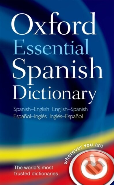 Kniha: Oxford Essential Spanish Dictionary (Oxford Languages). Oxford University Press, 2010 Kniha: Oxford Essential Spanish Dictionary (Oxford Languages). Oxford University Press, 2010