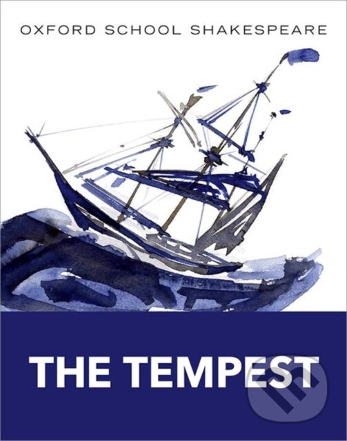Kniha: Oxford School Shakespeare: The Tempest (William Shakespeare). Oxford University Press, 2010 Kniha: Oxford School Shakespeare: The Tempest (William Shakespeare). Oxford University Press, 2010