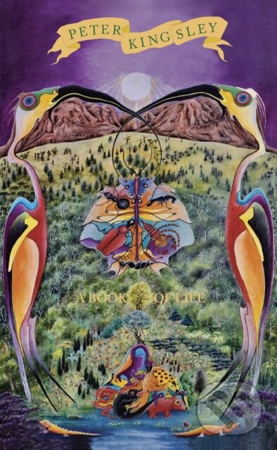 Kniha: Book Of Life (Peter Kingsley). , 2021 Kniha: Book Of Life (Peter Kingsley). , 2021