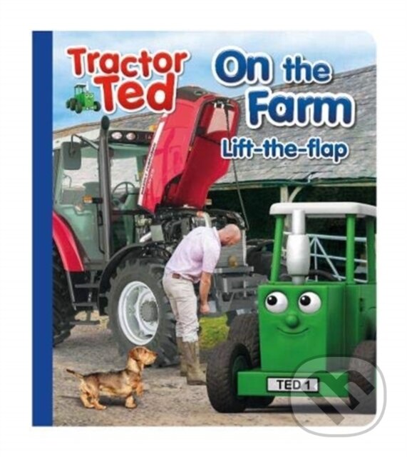 Kniha: Tractor Ted Lift the Flap (Alexandra Heard). Tractorland, 2021 Kniha: Tractor Ted Lift the Flap (Alexandra Heard). Tractorland, 2021