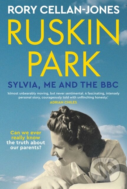 Kniha: Ruskin Park Sylvia Me & The Bbc (Rory Cellan-Jones). September Publishing, 2023 Kniha: Ruskin Park Sylvia Me & The Bbc (Rory Cellan-Jones). September Publishing, 2023