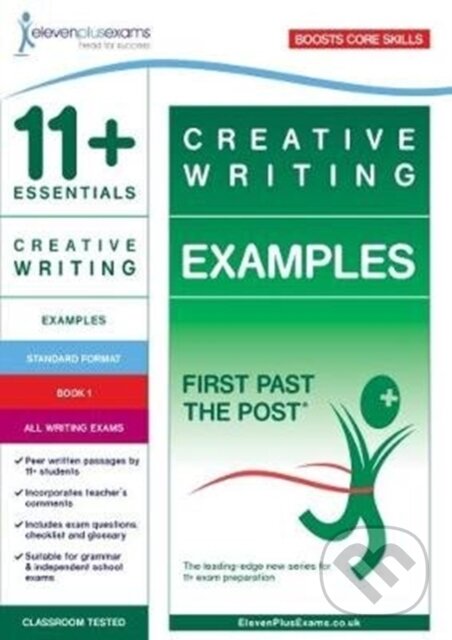 Kniha: 11+ Essentials Creative Writing Examples Book 1 (Eleven Plus Exams). Eleven Plus Exams, 2017 Kniha: 11+ Essentials Creative Writing Examples Book 1 (Eleven Plus Exams). Eleven Plus Exams, 2017