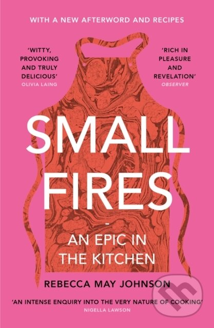 Kniha: Small Fires (Rebecca May Johnson). ONE, 2023 Kniha: Small Fires (Rebecca May Johnson). ONE, 2023