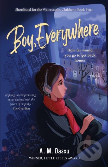 Kniha: Boy, Everywhere (A. M. Dassu). Old Barn Books, 2020 Kniha: Boy, Everywhere (A. M. Dassu). Old Barn Books, 2020