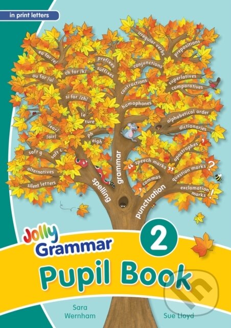 Kniha: Grammar 2 Pupil Book Print Letters (Sara Wernham a Sue Lloyd). Jolly Learning, 2013 Kniha: Grammar 2 Pupil Book Print Letters (Sara Wernham a Sue Lloyd). Jolly Learning, 2013