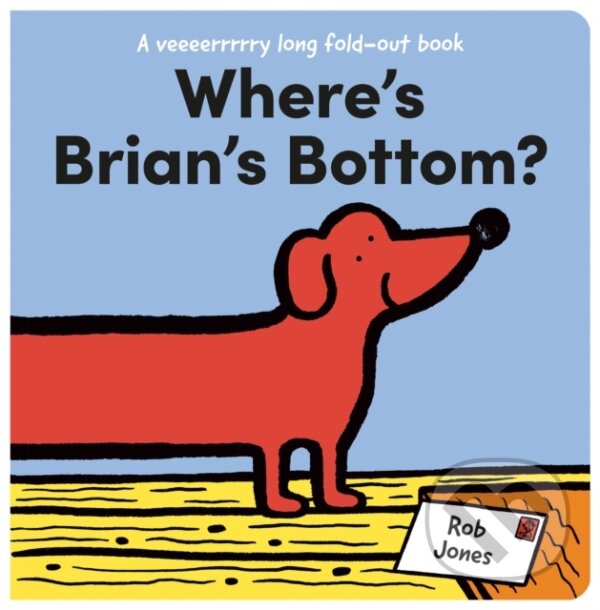 Kniha: Where's Brian's Bottom? (Rob Jones). , 2021 Kniha: Where's Brian's Bottom? (Rob Jones). , 2021