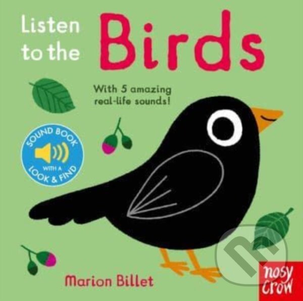 Kniha: Listen to the Birds (Marion Billet). Nosy Crow, 2022 Kniha: Listen to the Birds (Marion Billet). Nosy Crow, 2022