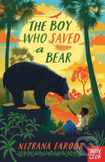 Kniha: The Boy Who Saved a Bear (Nizrana Farook). Nosy Crow, 2023 Kniha: The Boy Who Saved a Bear (Nizrana Farook). Nosy Crow, 2023