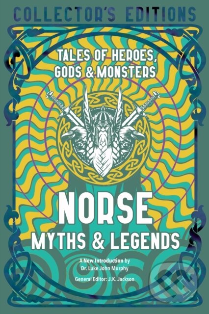 Kniha: Norse Myths & Legends (J.K. Jackson). Flame Tree Publishing, 2022 Kniha: Norse Myths & Legends (J.K. Jackson). Flame Tree Publishing, 2022
