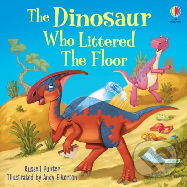 Kniha: The Dinosaur who Littered the Floor (Russell Punter). Usborne, 2023 Kniha: The Dinosaur who Littered the Floor (Russell Punter). Usborne, 2023