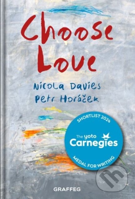Kniha: Choose Love (Nicola Davies). , 2022 Kniha: Choose Love (Nicola Davies). , 2022