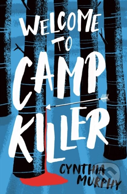 Kniha: Welcome to Camp Killer (Cynthia Murphy). Barrington, 2023 Kniha: Welcome to Camp Killer (Cynthia Murphy). Barrington, 2023