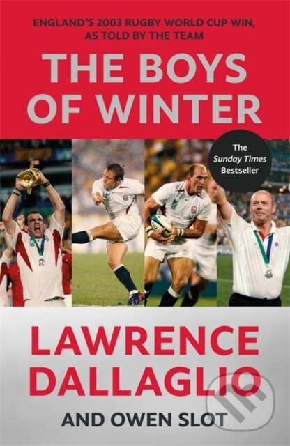 Kniha: The Boys of Winter (Lawrence Dallaglio a Owen Slot). Blink Publishing, 2023 Kniha: The Boys of Winter (Lawrence Dallaglio a Owen Slot). Blink Publishing, 2023