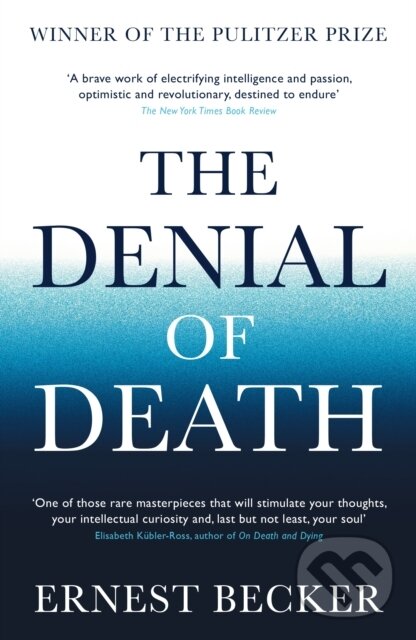 Kniha: The Denial of Death (Ernest Becker). Souvenir Press, 2020 Kniha: The Denial of Death (Ernest Becker). Souvenir Press, 2020