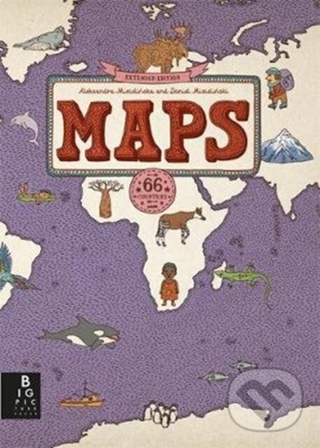 Kniha: MAPS: Deluxe Edition (Daniel Mizielinski a Aleksandra Mizielinski). Big Picture, 2020 Kniha: MAPS: Deluxe Edition (Daniel Mizielinski a Aleksandra Mizielinski). Big Picture, 2020