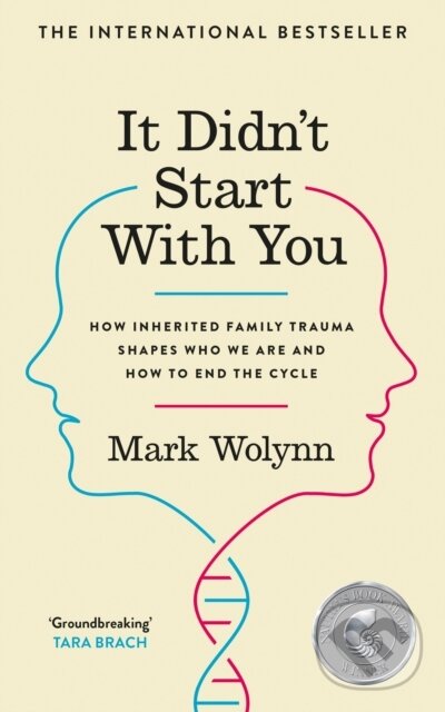 Kniha: It Didn't Start With You (Mark Wolynn). Vermilion, 2022 Kniha: It Didn't Start With You (Mark Wolynn). Vermilion, 2022