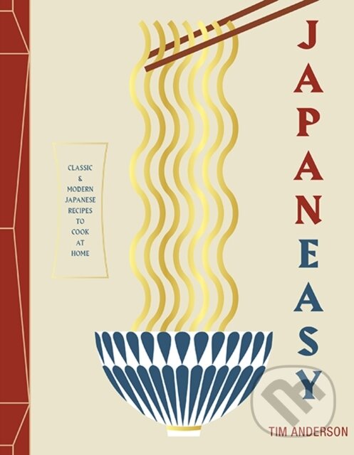 Kniha: JapanEasy (Tim Anderson). Hardie Grant, 2017 Kniha: JapanEasy (Tim Anderson). Hardie Grant, 2017