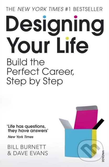 Kniha: Designing Your Life (Bill Burnett a Dave Evans). Vintage, 2017 Kniha: Designing Your Life (Bill Burnett a Dave Evans). Vintage, 2017