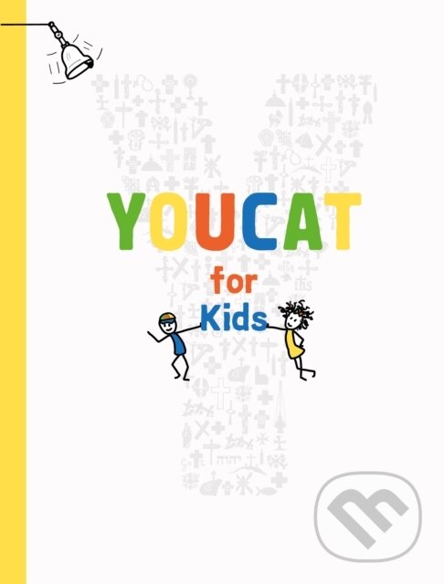 Kniha: YOUCAT for Kids (YOUCAT Foundation). Catholic Truth Society, 2018 Kniha: YOUCAT for Kids (YOUCAT Foundation). Catholic Truth Society, 2018