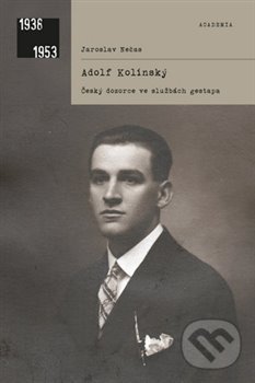 Kniha: Adolf Kolínský (Jaroslav Nečas). Academia, 2017 Kniha: Adolf Kolínský (Jaroslav Nečas). Academia, 2017