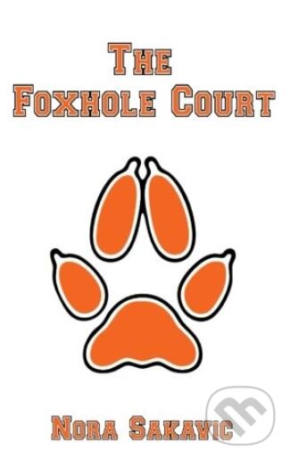 Kniha: The Foxhole Court (Nora Sakavic). Createspace, 2016 Kniha: The Foxhole Court (Nora Sakavic). Createspace, 2016