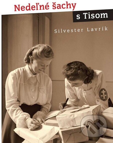 E-kniha: Nedeľné šachy s Tisom (Silvester Lavrík). Dixit, 2016 E-kniha: Nedeľné šachy s Tisom (Silvester Lavrík). Dixit, 2016