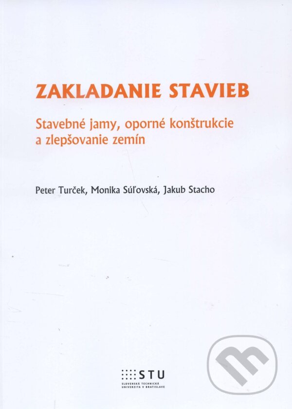 Kniha: Zakladanie stavieb (Peter Turček). STU, 2016 Kniha: Zakladanie stavieb (Peter Turček). STU, 2016