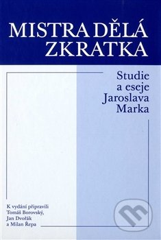 Kniha: Mistra dělá zkratka (Tomáš Borovský). Historický ústav AV ČR, 2016 Kniha: Mistra dělá zkratka (Tomáš Borovský). Historický ústav AV ČR, 2016