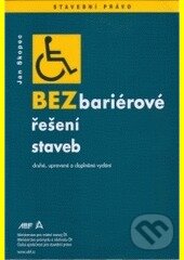 Kniha: Bezbariérové řešení staveb (Ján Skopec). ABF, 2002 Kniha: Bezbariérové řešení staveb (Ján Skopec). ABF, 2002