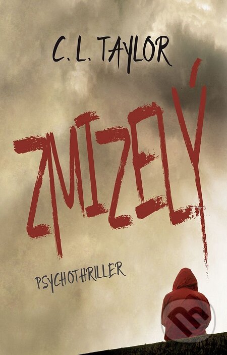 E-kniha: Zmizelý (C.L. Taylor). Domino, 2017 E-kniha: Zmizelý (C.L. Taylor). Domino, 2017