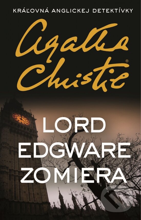 Kniha: Lord Edgware zomiera (Agatha Christie). Slovenský spisovateľ, 2017 Kniha: Lord Edgware zomiera (Agatha Christie). Slovenský spisovateľ, 2017
