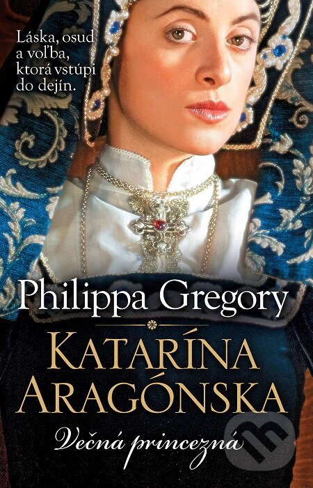 E-kniha: Katarína Aragónska (Philippa Gregory). Slovart, 2017 E-kniha: Katarína Aragónska (Philippa Gregory). Slovart, 2017