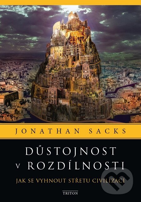 E-kniha: Důstojnost v rozdílnosti (Jonathan Sacks). Triton, 2017 E-kniha: Důstojnost v rozdílnosti (Jonathan Sacks). Triton, 2017