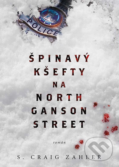 Kniha: Špinavý kšefty na North Ganson Street (Craig S. Zahler). Mystery Press, 2017 Kniha: Špinavý kšefty na North Ganson Street (Craig S. Zahler). Mystery Press, 2017