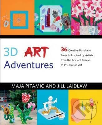 Kniha: 3D Art Adventures (Maja Pitamic). Modern Books, 2016 Kniha: 3D Art Adventures (Maja Pitamic). Modern Books, 2016