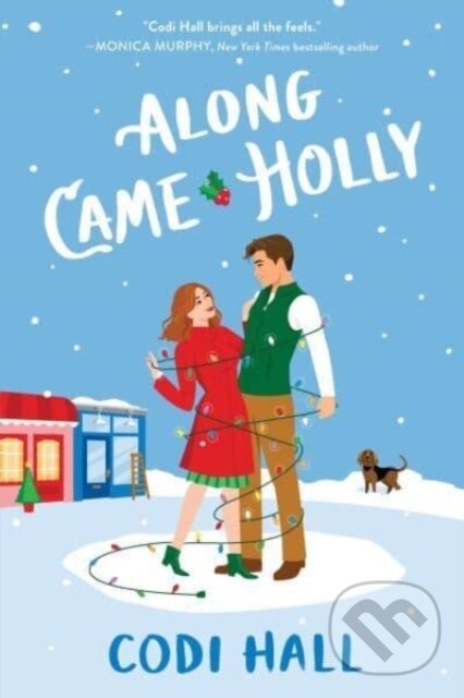 Kniha: Along Came Holly (Codi Hall). Sourcebooks Casablanca, 2023 Kniha: Along Came Holly (Codi Hall). Sourcebooks Casablanca, 2023