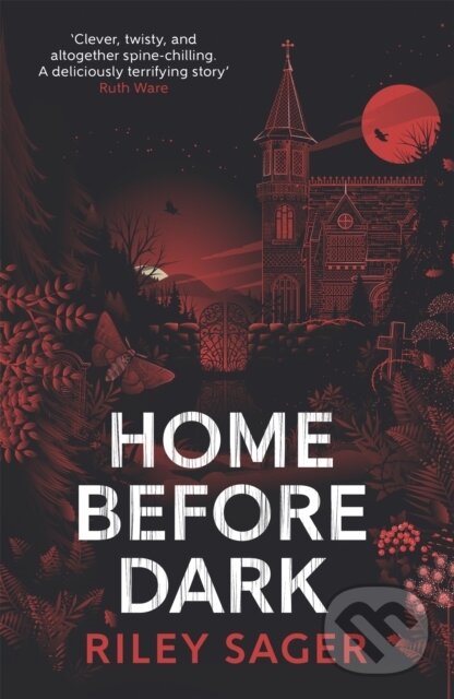 Kniha: Home Before Dark (Riley Sager). Hodder Paperback, 2021 Kniha: Home Before Dark (Riley Sager). Hodder Paperback, 2021