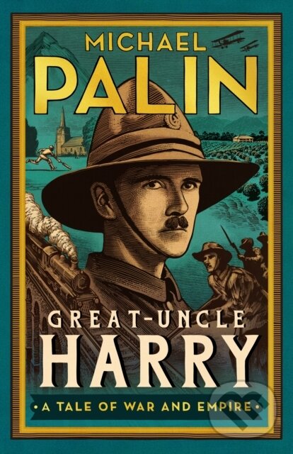 Kniha: Great-Uncle Harry (Michael Palin). Hutchinson, 2023 Kniha: Great-Uncle Harry (Michael Palin). Hutchinson, 2023