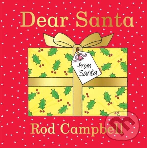 Kniha: Dear Santa (Rod Campbell). Pan Macmillan, 2020 Kniha: Dear Santa (Rod Campbell). Pan Macmillan, 2020