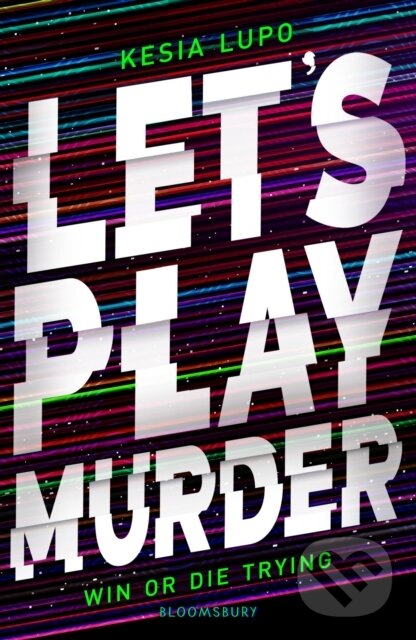 Kniha: Let's Play Murder (Kesia Lupo). Bloomsbury, 2023 Kniha: Let's Play Murder (Kesia Lupo). Bloomsbury, 2023