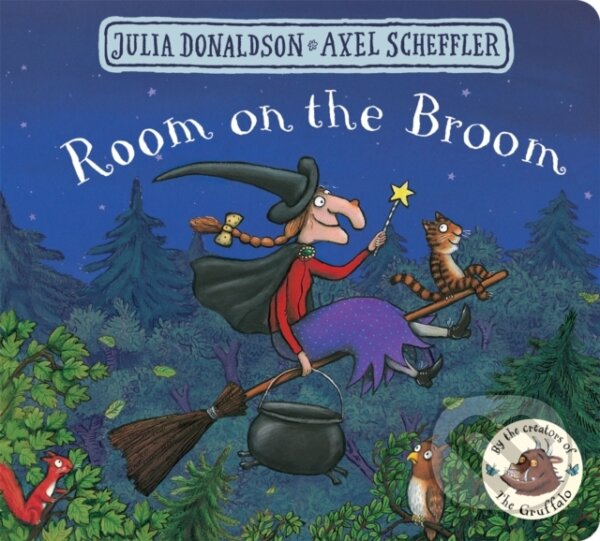 Kniha: Room on the Broom (Julia Donaldson). Pan Macmillan, 2017 Kniha: Room on the Broom (Julia Donaldson). Pan Macmillan, 2017