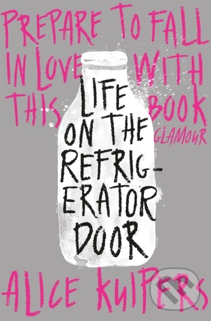Kniha: Life on the Refrigerator Door (Alice Kuipers). Pan Macmillan, 2015 Kniha: Life on the Refrigerator Door (Alice Kuipers). Pan Macmillan, 2015