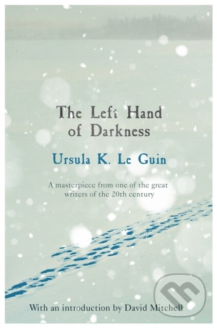 Kniha: The Left Hand of Darkness (Ursula K. Le Guin). Gollancz, 2018 Kniha: The Left Hand of Darkness (Ursula K. Le Guin). Gollancz, 2018